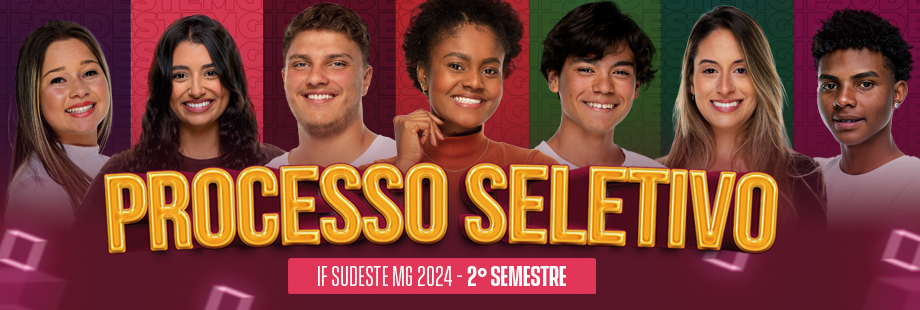 Processo Seletivo 2024-2 - Editais, Inscrições, edições anteriores...