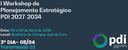 I Workshop de Planejamento Estratégico - PDI 2027 - 2034 - DIA 08/04 Transmissão 03