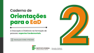 Acesse o Caderno de Orientações nº 2 - "A Educação a Distância na formação depessoas: aspectos fundamentais"