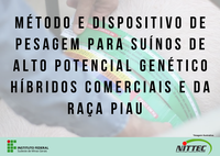 Método e Dispositivo de Pesagem para Suínos de Alto Potencial Genético Híbridos Comerciais e da Raça Piau