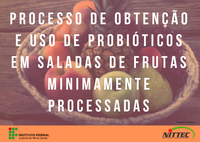 Processo de Obtenção e Uso de Probióticos em Saladas de Frutas Minimamente Processadas
