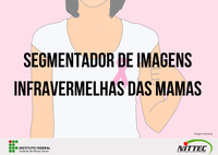 Segmentador de Imagens Infravermelha das Mamas