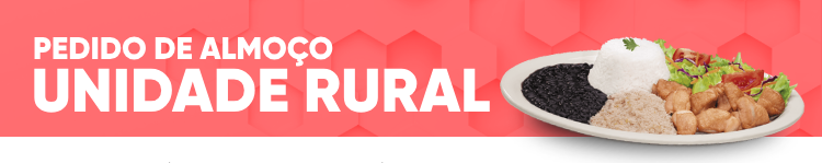 PEDIDO DE ALMOÇO RURAL