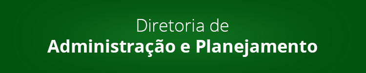 Diretoria de Administração e Planejamento