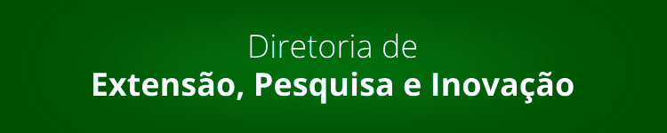 Diretoria de Extensão, Pesquisa e Inovação