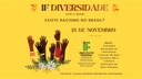 IF DIVERSIDADE: EXISTE RACISMO NO BRASIL?
