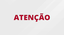 Atenção!