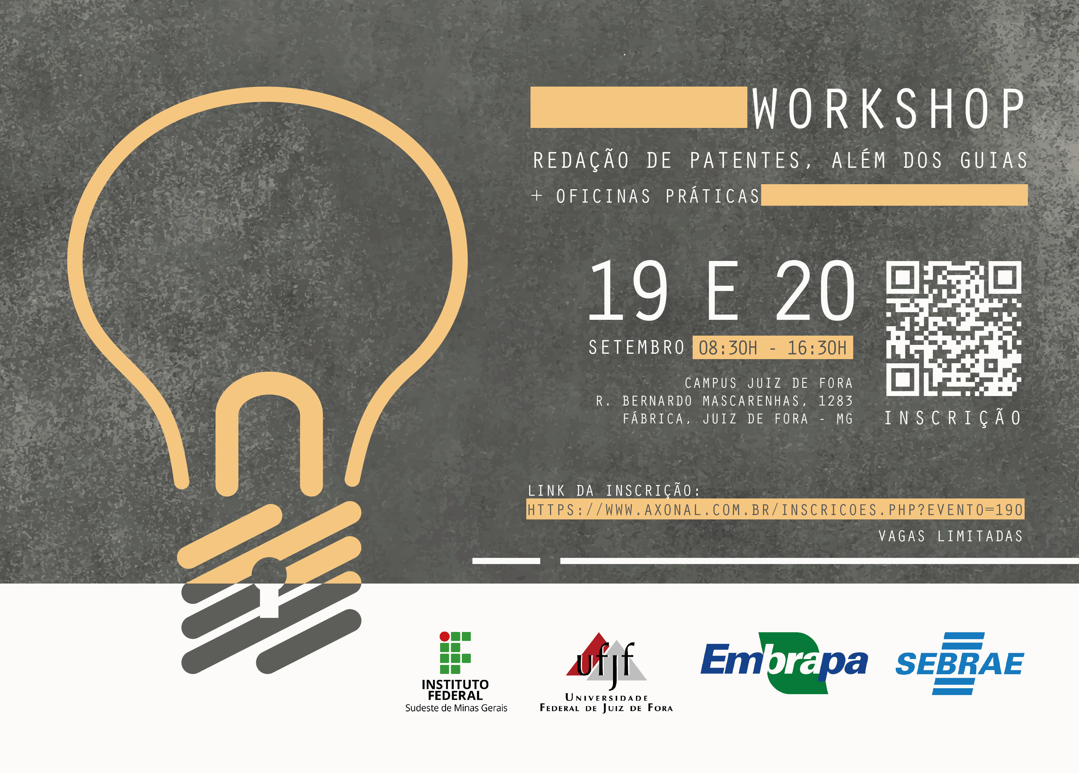 #praTodosVerem: a imagem apresenta, à esquerda, o contorno de uma lâmpada laranja sobre fundo cinza escuro. À direita, estão dispostas informações básicas do evento, como nome, local e horário, além de um código QR que supostamente direciona à página de inscrições. Na parte inferior da imagem, que é retangular, estão dispostas as quatro logomarcas dos realizadores do evento: IF Sudeste MG, UFJF, Embrapa e Sebrae.