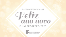 #Pratodosverem: Imagem branca com a frase: O IF Sudeste MG deseja um Feliz Ano Novo e um próspero 2020!