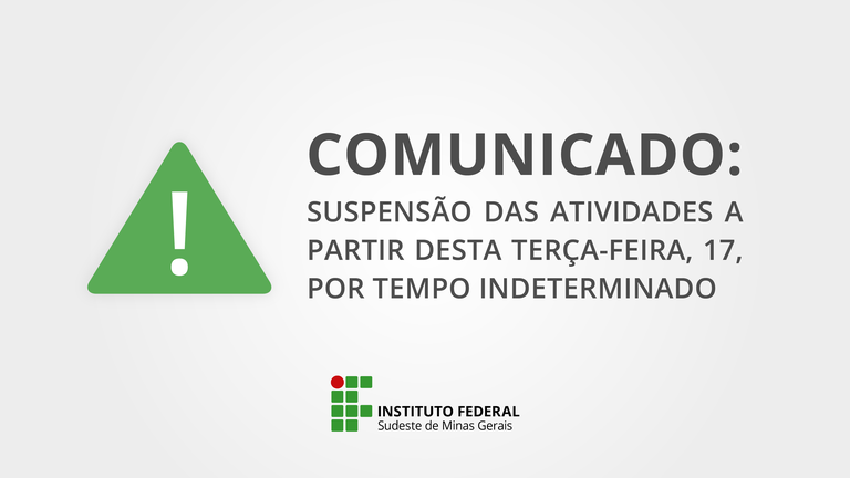 Comunicado: Suspensão das Atividades do IF Sudeste MG