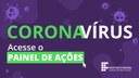 Coronavírus - Painel de Ações