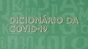 #Pratodosverem: imagem com a expressão "Dicionário da Covid-19".