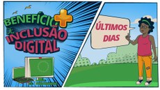 #Pratodosverem: Imagem dividida em duas partes. Na primeira, à direita, há a expressão "Benefício de Inclusão digital", embaixo um computador desktop e um notebook. Do outro lado, esquerdo, há uma jovem e um balão com a expressão "últimos dias". As cores azul, verde e vermelho predominam na imagem.