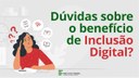 Dúvidas sobre auxílio digital