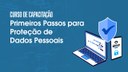 LGPD_imagem_destaque_site_widescreen_curso_primeiros_passos_2022-04-11.jpeg
