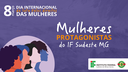 2024.03.08_dia-das-mulheres_SITE.png
