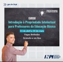 Curso de Introdução à Propriedade Intelectual para Professores da Educação Básica.jpeg
