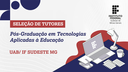Tecnologias Aplicadas à Educação_Seleção de Tutores_Site.png
