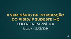 Arte Seminário PIBID - IF Sudeste MG (gerada por IA)