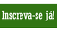 inscreva-se já.png