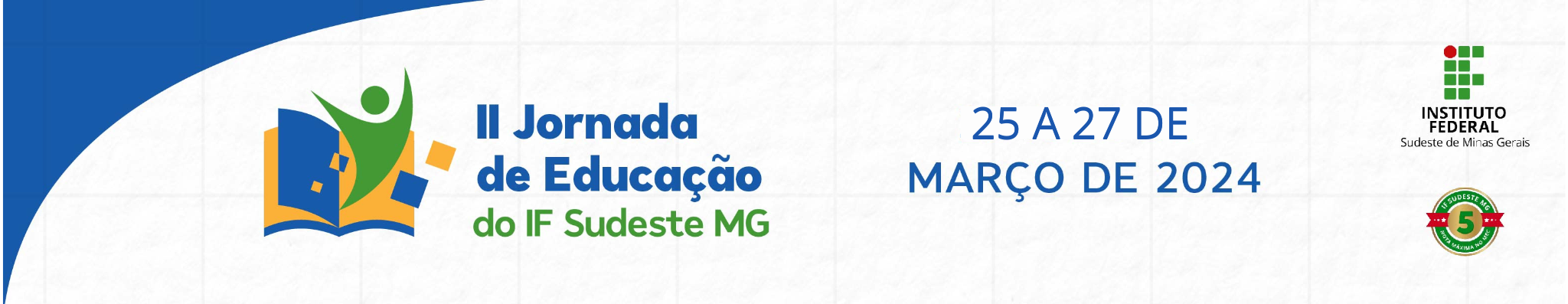 II Jornada de Educação do IF Sudeste MG, de 25 a 27 de março