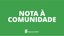 Nota à Comunidade