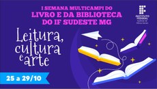 #pratodosverem: a imagem é uma ilustração em fundo roxo, onde aparecem, à direita, livros abertos em movimento de voo. Além do título do evento, na parte superior, aparece a versão monocromática (branca) da logomarca do IF Sudeste MG. À esquerda, lê-se "Leitura, Cultura e Arte", além da data de realização no canto inferior esquerdo (25 a 29/10).