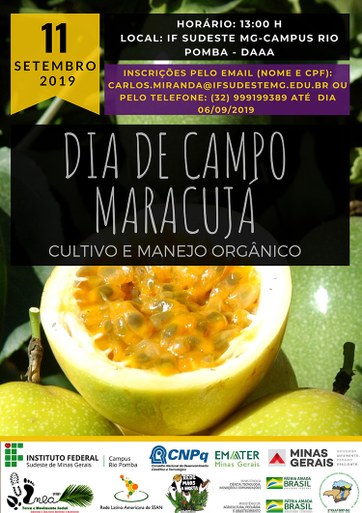 #Pratodosverem: Imagem do cartaz do evento. Ao fundo, aparecem imagens de maracujá. Na parte de cima, à esquerda, há a data do evento. Ao lado, dia, local e informações para inscrição. No Centro, o título "Dia de Campo Maracujá: cultivo e manejo orgânico". No rodapé do cartaz, logomarcas das instituições envolvidas no projeto.