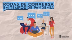 #Pratodosverem: Arte ilustrativa. Desenho de pessoas com computadores e celulares. A imagem indica que participam de uma conversa, já que há balões de falas em cima de todos eles. No topo, há o nome "Rodas de conversa em tempos de pandemia". À direita, há a logo do IF.