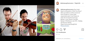 #Pratodosverem: Print de apresentação cultural postada no Instagram da Biblioteca Jofre Moreira. Duas pessoas tocam violina. Na terceira janela, há a imagem de personagem Buzz do desenho Toy Story.