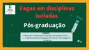 Vagas em disciplinas isoladas.jpg