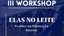 III Workshop Elas no Leite.png