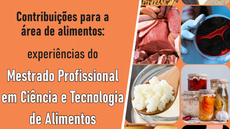 #Pratodosverem: Parte da capa do e-book. O fundo é laranja. À esquerda, está o nome do livro em preto e branco. À direita, imagens de alimentos produzidos nas pesquisas desenvolvidas no Mestrado Profissional em Ciência e Tecnologia de Alimentos.