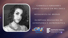#pratodosverem: Imagem mostra foto da aluna Gabriella Fernandes (arquivo pessoal) à esquerda. À direita, aparecem informações: nome, curso (técnico em Mecânica) e menção ao fato de ser medalhista de bronze na Olimpíada Brasileira de Astronomia e Astronáutica. Abaixo aparecem as logomarcas da OBA e do Campus Santos Dumont do IF Sudeste MG.