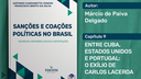 #pratodosverem: Imagem mostra divulgação do livro "Sanções e coações políticas no Brasil: degredos, desterros, exílios e deportações". Aparece indicação do capítulo 9: "Entre Cuba, Estados Unidos e Portugal: o exílio de Carlos Lacerda", de Márcio de Paiva Delgado. Imagem: Divulgação / Thoth Editora.