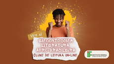 #pratodosverem: Imagem mostra, no centro, jovem celebrando o anúncio: "vem aí em conto com a literatura afro-brasileira: clube de leitura on-line". No canto inferior direito, aparece a logomarca do IF Sudeste MG.