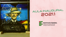 #pratodosverem: Imagem mostra, à esquerda, mural em homenagem ao Pai da Aviação no Campus Santos Dumont. À direita, aparecem o título "Aula Inaugural 2021.1" e a logomarca da unidade do IF Sudeste MG.