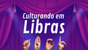 Culturando em Libras Site.png