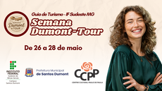 #pratodosverem: Imagem mostra divulgação da Semana Dumont-Tour, de 26 a 28 de maio