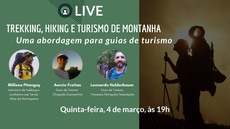 #pratodosverem: Live. Trekking, Hiking e Turismo de Montanha: Uma abordagem prática para guias de turismo". Quinta-feira, 4 de março, às 19h.