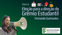 #pratodosverem: Imagem mostra texto: vem aí Eleição para a direção do Grêmio Estudantil Fernando Guimarães.