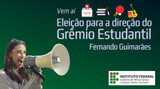 #pratodosverem: Imagem mostra texto: vem aí Eleição para a direção do Grêmio Estudantil Fernando Guimarães.