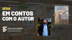 #pratodosverem: Imagem mostra título "Série Em contos com o autor", logomarca do Campus Santos Dumont do IF Sudeste MG, foto do escritor Matheus Alvim e da capa do livro "Contos da Cidade de Santos Dumont".