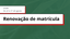 Renovação de matrícula Site.png