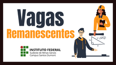 #pratodosverem: Imagem mostra peça de divulgação da seleção para vagas remanescentes. Aparecem a expressão "Vagas Remanescentes", a logomarca do IF Sudeste MG - Campus Santos Dumont e dois personagens, representando uma engenheira ferroviária e metroviária e um professor de Matemática.