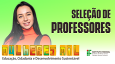 #pratodosverem: Imagem divulga seleção de professores para o Programa Mulheres Mil no Campus Santos Dumont do IF Sudeste MG.