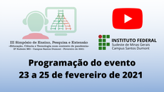 #pratodosverem: Imagem mostra logomarcas do III Simpósio de Ensino, Pesquisa e Extensão e do Campus Santos Dumont; Programação do evento; 23 a 25 de fevereiro de 2021