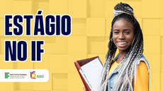 #pratodosverem: Imagem mostra título "Estágio no IF", com logomarca do Campus Santos Dumont do IF Sudeste MG e selo comemorativo dos 15 anos dos Institutos Federais. À direita, aparece uma mulher jovem com uma pasta e um caderno.