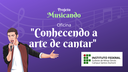 Oficina Conhecendo a arte de cantar site.png