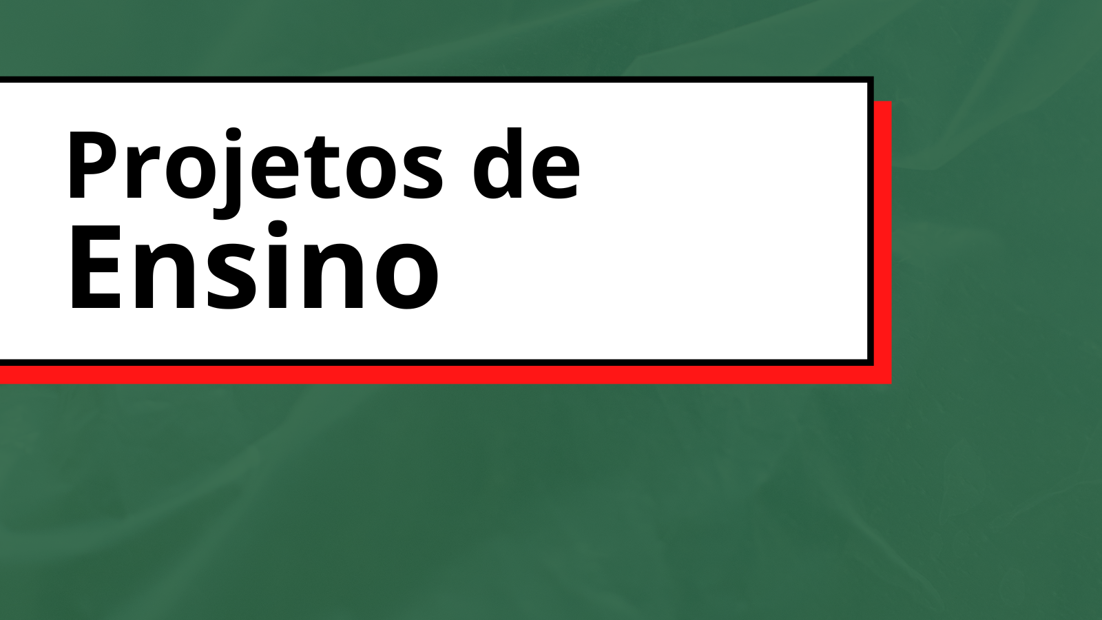 PROJETOS DE ENSINO.png